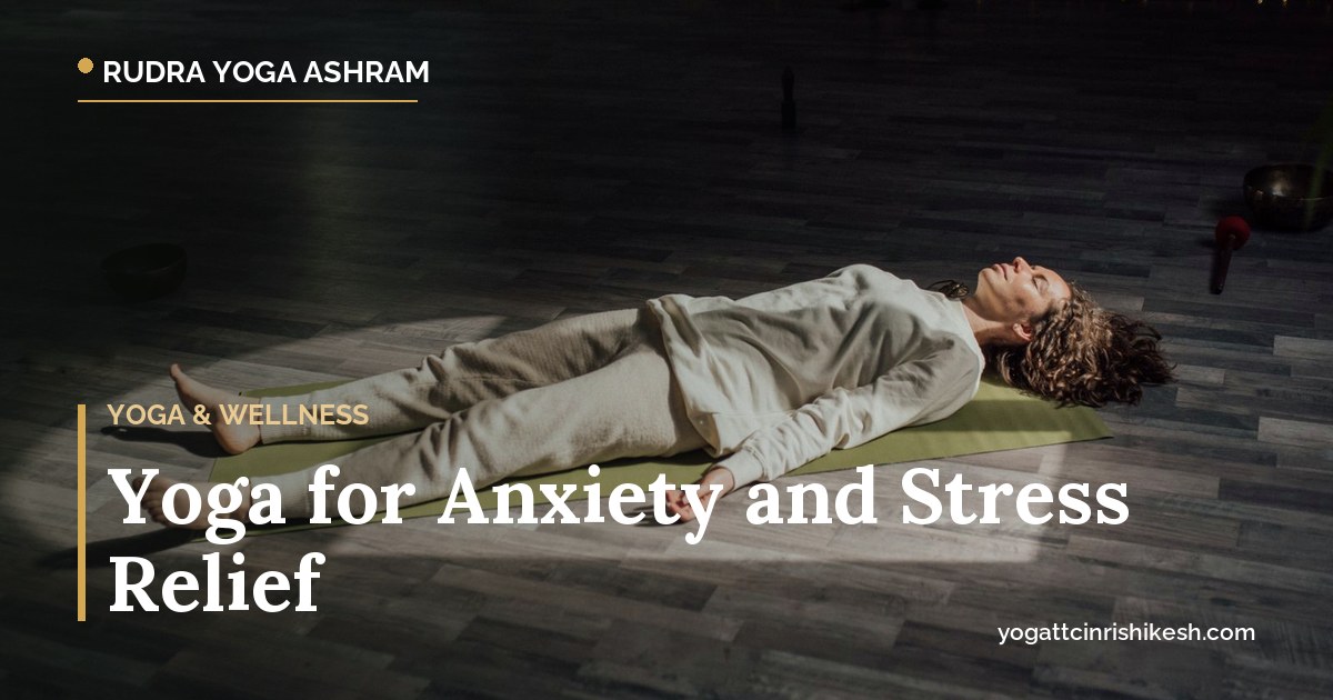 Yoga for anxiety and stress relief