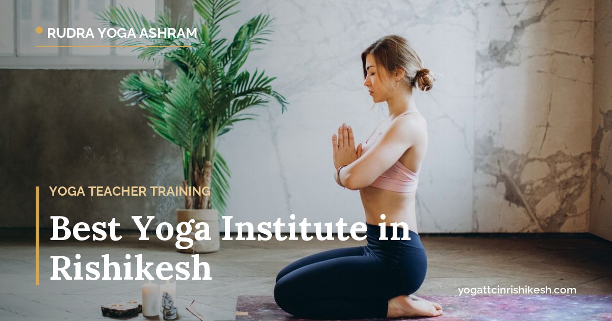 Best yoga institute in Rishikesh