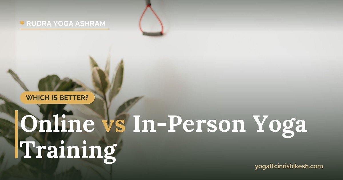 Online vs in-person yoga teacher training