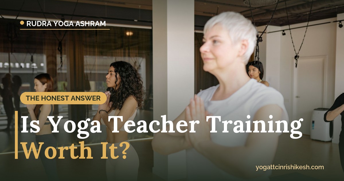 Is yoga teacher training worth it